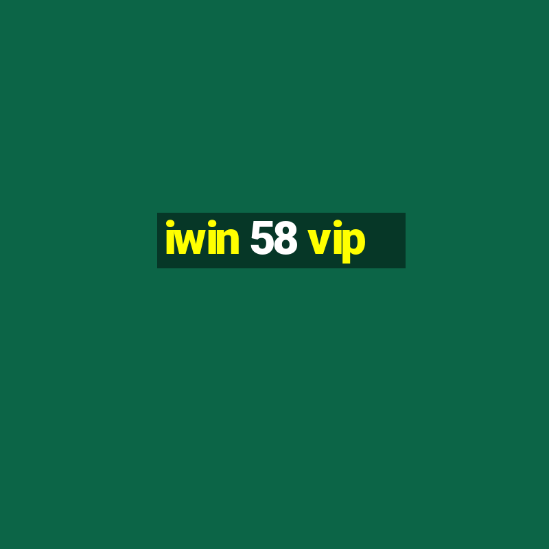 iwin 58 vip