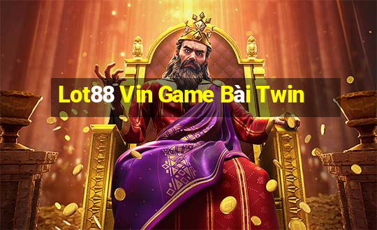 Lot88 Vin Game Bài Twin