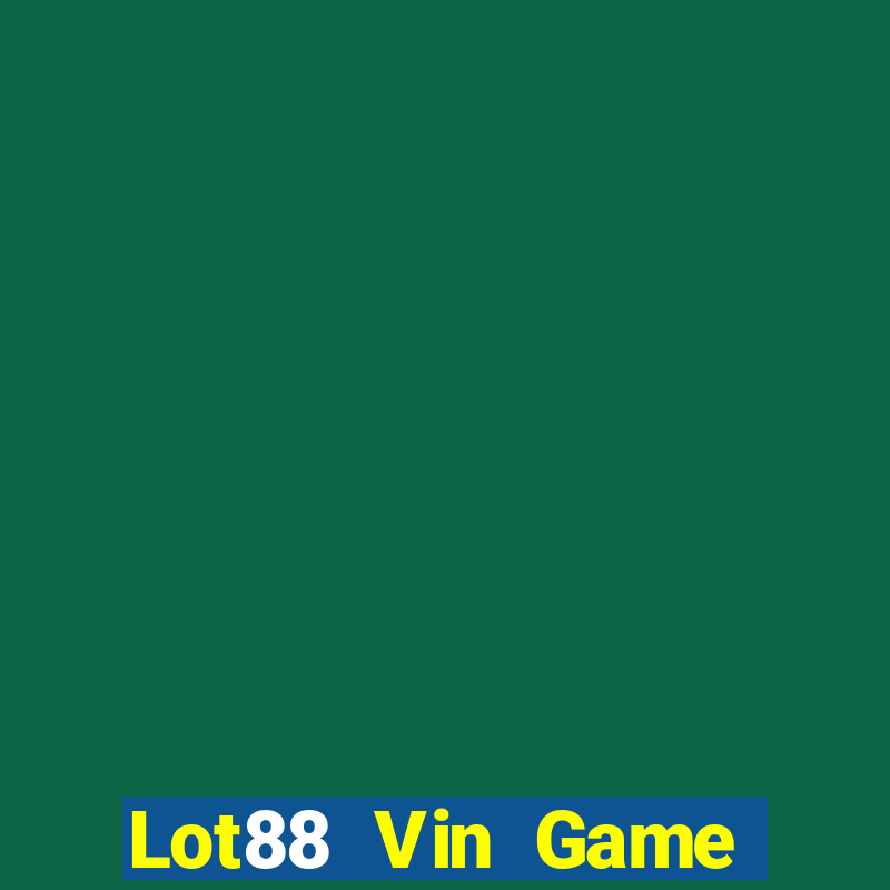 Lot88 Vin Game Bài Twin