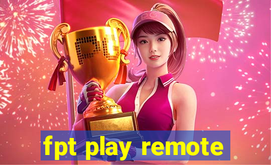 fpt play remote