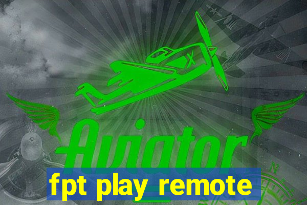 fpt play remote