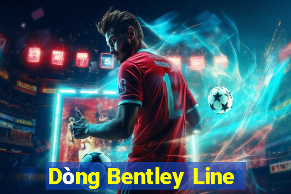 Dòng Bentley Line