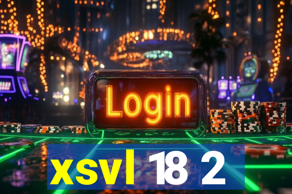 xsvl 18 2