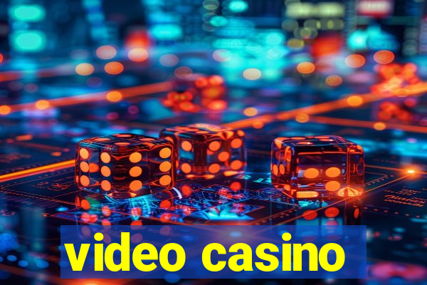 video casino