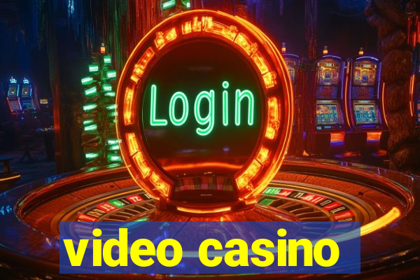 video casino