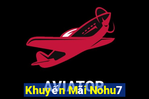 Khuyến Mãi Nohu7