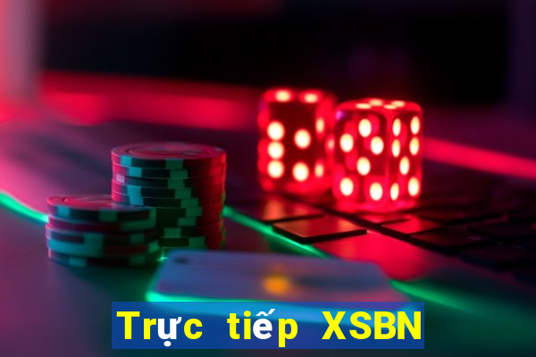 Trực tiếp XSBN Thứ 5