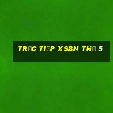 Trực tiếp XSBN Thứ 5