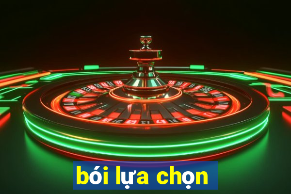 bói lựa chọn