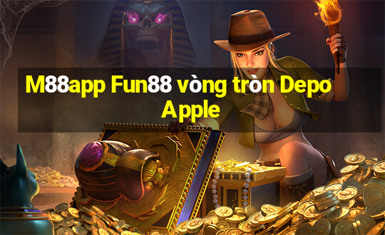 M88app Fun88 vòng tròn Depo Apple