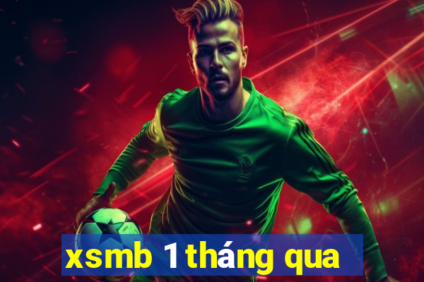 xsmb 1 tháng qua