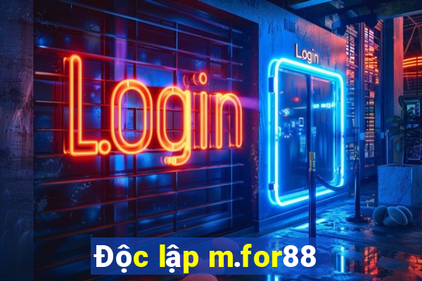 Độc lập m.for88