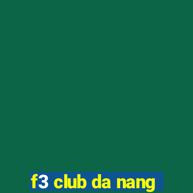 f3 club da nang