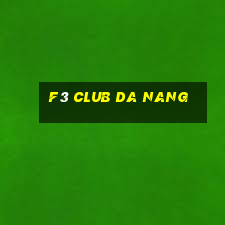 f3 club da nang