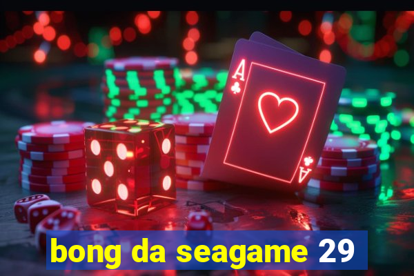 bong da seagame 29