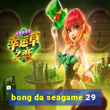 bong da seagame 29