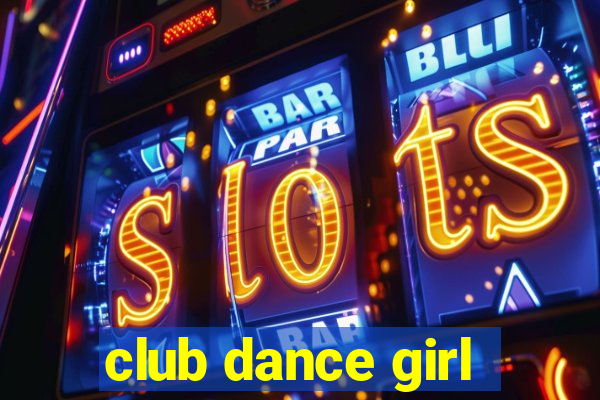 club dance girl