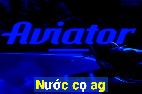 Nước cọ ag