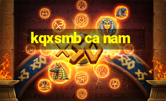 kqxsmb ca nam