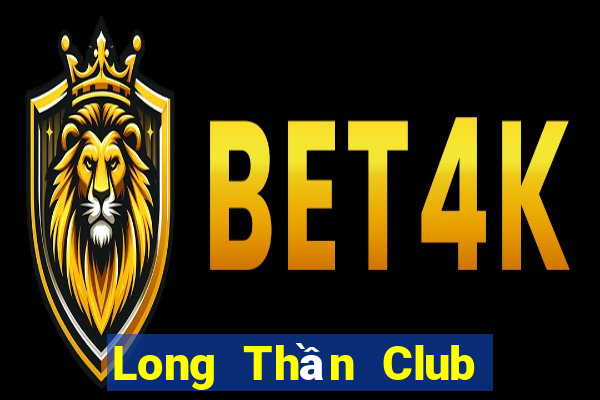 Long Thần Club Game Bài 24H