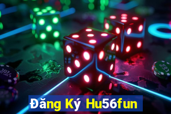 Đăng Ký Hu56fun