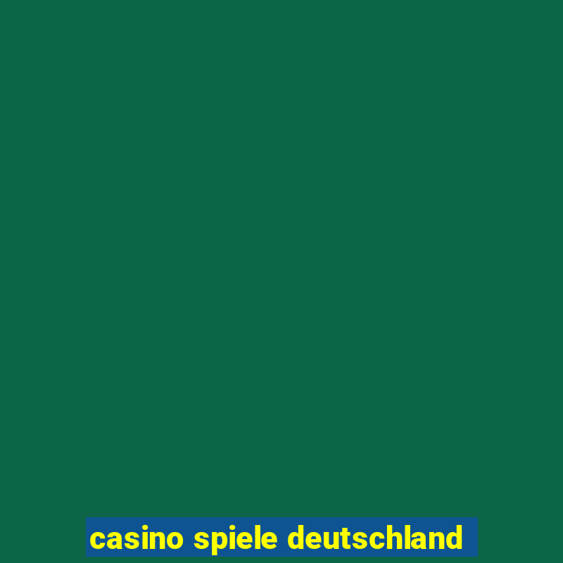 casino spiele deutschland