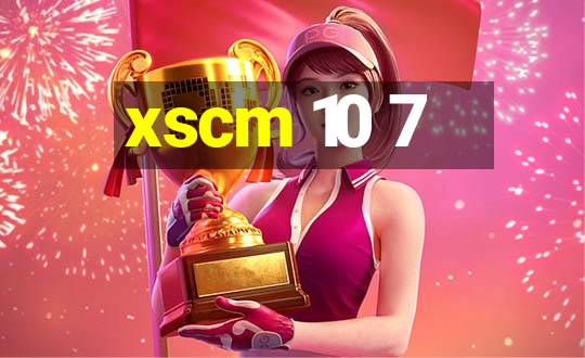 xscm 10 7