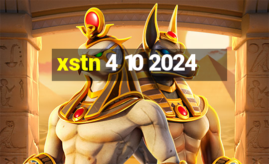 xstn 4 10 2024