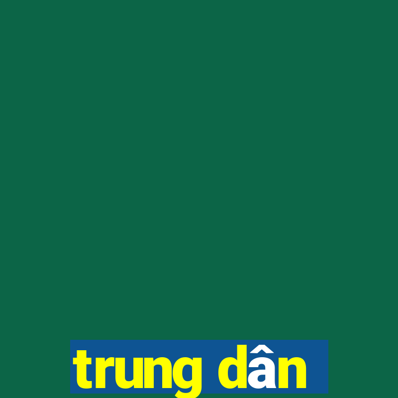 trung dân