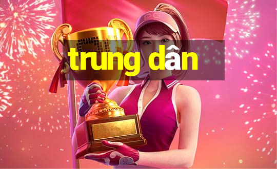 trung dân