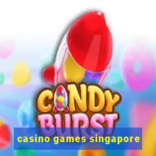 casino games singapore