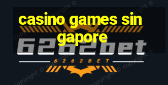 casino games singapore