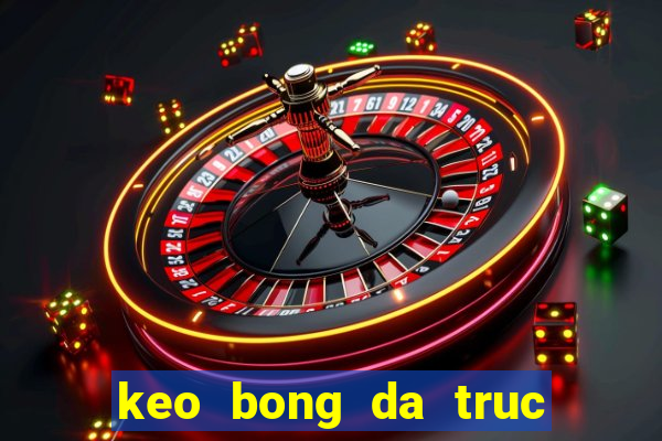 keo bong da truc tiep 88.com