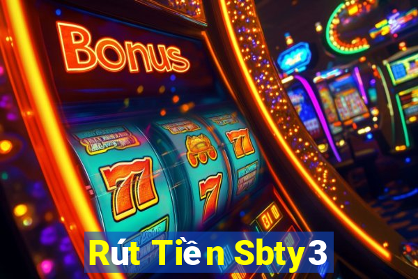 Rút Tiền Sbty3