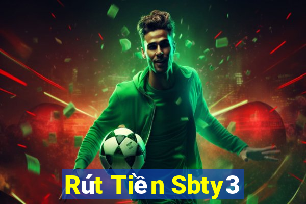 Rút Tiền Sbty3