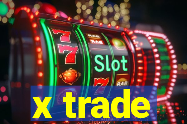 x trade