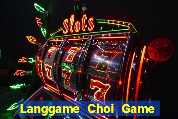 Langgame Choi Game Đánh Bài