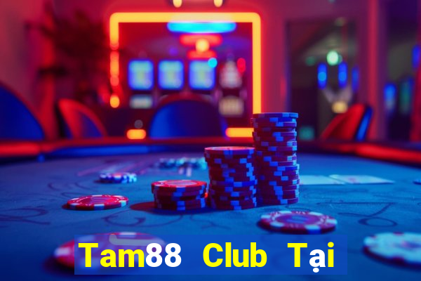 Tam88 Club Tại Game Bài B52