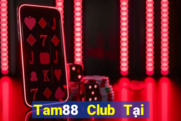 Tam88 Club Tại Game Bài B52