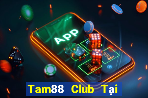 Tam88 Club Tại Game Bài B52