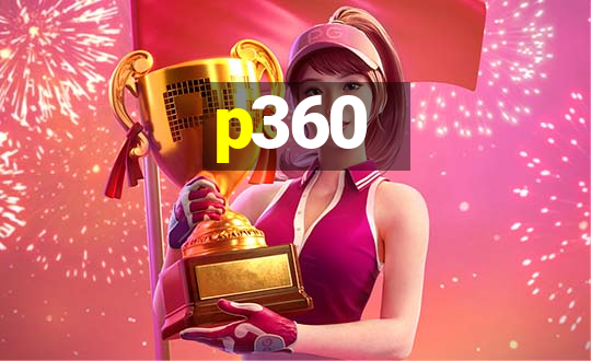 p360