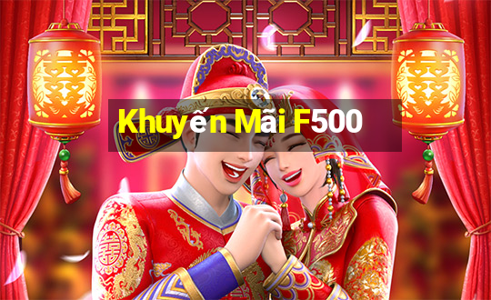 Khuyến Mãi F500