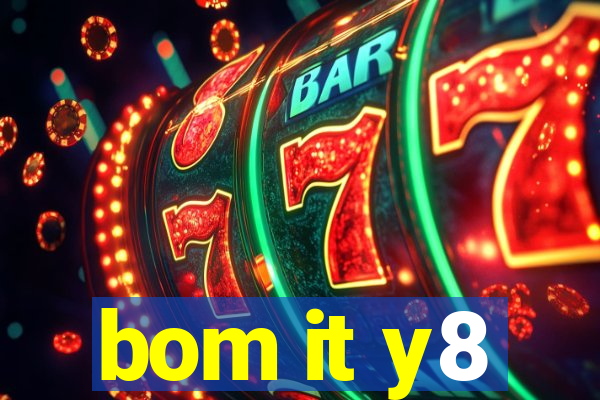 bom it y8