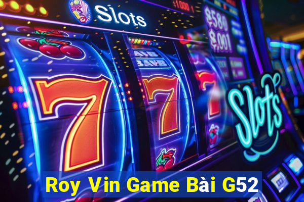 Roy Vin Game Bài G52