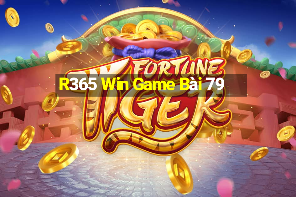 R365 Win Game Bài 79