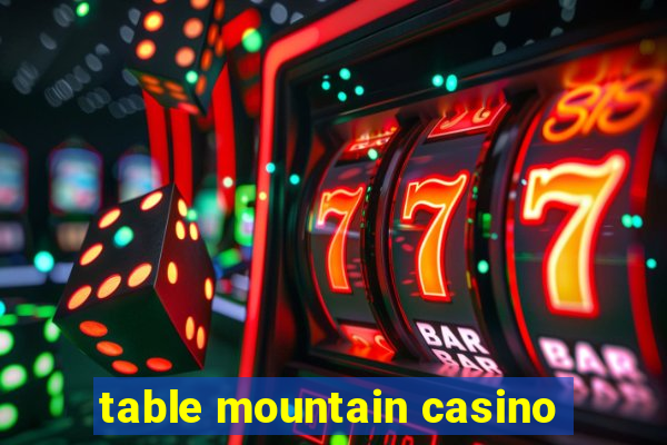 table mountain casino