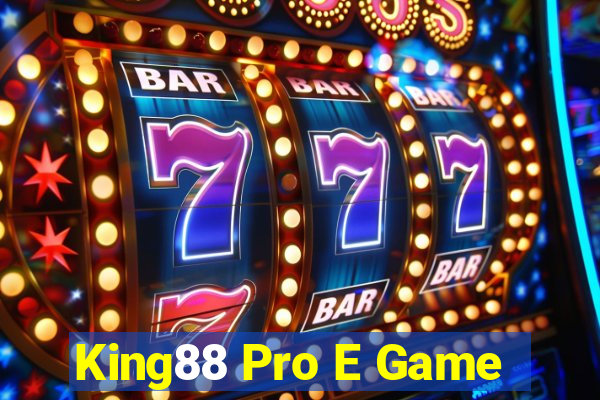 King88 Pro E Game