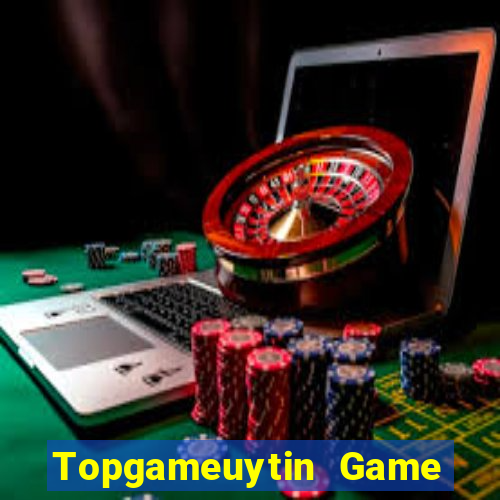 Topgameuytin Game Bài 3 Cây Đổi Thưởng