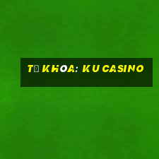 từ khóa: ku casino