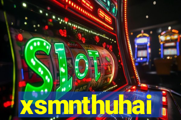 xsmnthuhai